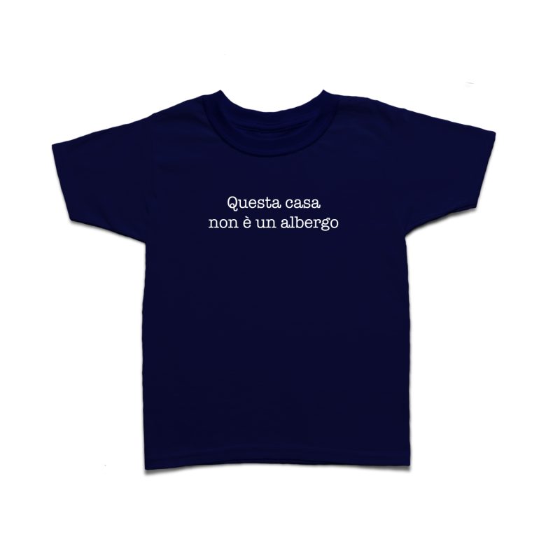 T-Shirt Bambini - Questa casa non è un albergo - Blu Scuro/Bianco